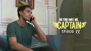 Do You Love Me Captain Episod 22