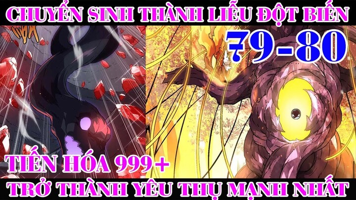 Chuyển Sinh Thành Liễu Đột Biến, Tiến Hóa 999+ Lên Đại Thụ Ngàn Năm 79-80. REVIEW TRUYỆN TRANH HAY.