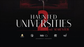 Haunted Universities 2nd Semester 2022