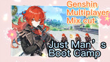 [Genshin   Multiplayer   Mix cut]  Just Man’s Boot Camp