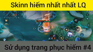 Skinn hiếm nhất LQ sử dụng trang phục hiếm #4