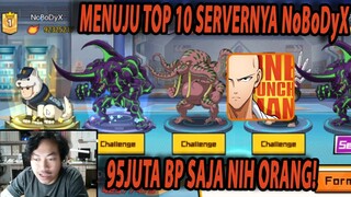 🔥🔥BP 95JUTA!! MARI MENUJU TOP 10 DI SERVER NoBoDyX!!! - ONE PUNCH MAN The Strongest