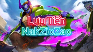 Và đây là Lưu Tiến trong tay NakZicZac 😎 | HighLight Liên Quân Mobile