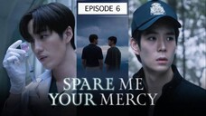 SPARE ME YOUR MERCY EP 6 🇹🇭