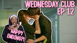 WEDNESDAY CLUB คนกลางแล้วไง ✿ EP 12  [ REACTION ]