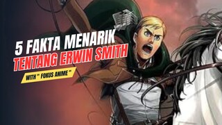 5 Fakta Menarik Tentang ERWIN SMITH | Attack On Titan 🔥