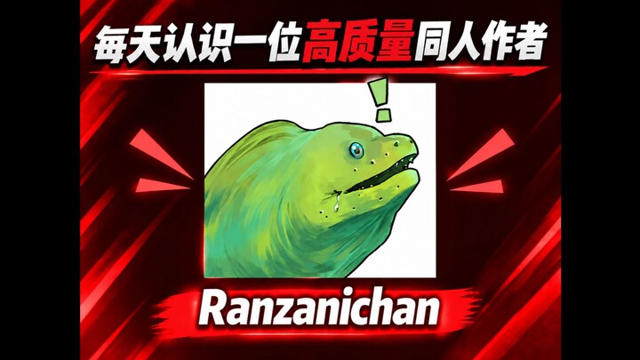 Tác giả fan-made chất lượng cao: Ranzanichan