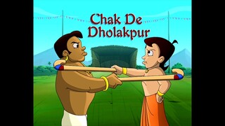 Chhota Bheem Hindi ..4.31                                Ch C Chak De Dholakpur 4,31