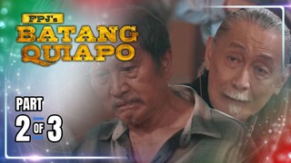 FPJ's Batang Quiapo | Episode 307 (2/3) | April 22, 2024