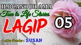 ILOCANO DRAMA || TRUE TO LIFE STORIES | LAGIP 05 | LETTER SENDER SUSAN
