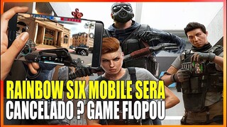 LANÇAMENTO RAINBOW SIX MOBILE, GAME FLOPOU ANTES DO LANÇAMENTO