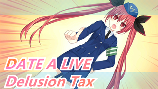 DATE A LIVE| [Delusion Tax] Aku hanya ingin menjadi lebih imut~