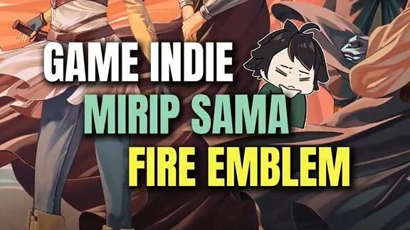 Pas nonton Trailernya keinget sama Fire Emblem 🤔