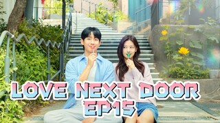 [ENGSUB] LOVE NEXT DOOR EP15