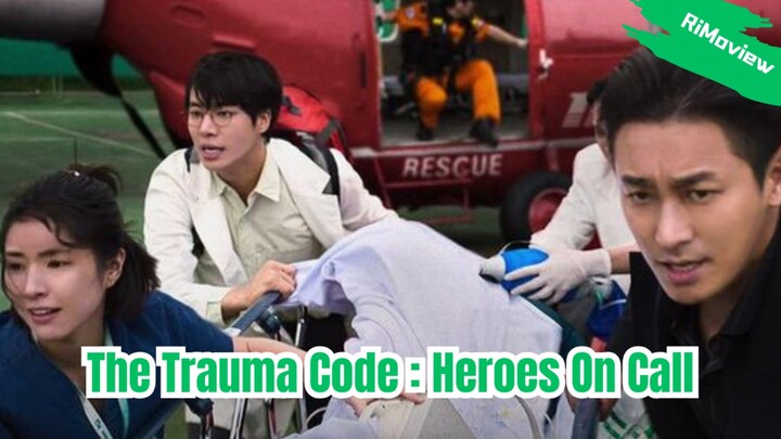 [Eps1] The Trauma Code : Heroes On Call - Alur Cerita  by RiMoview