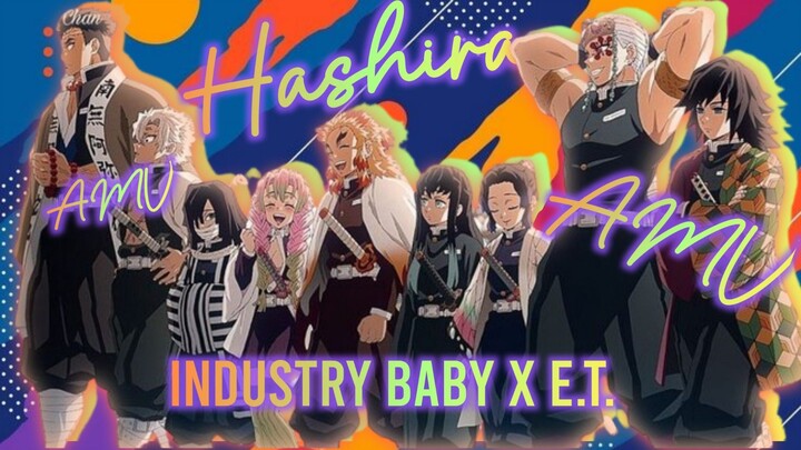 🔥HASHIRA🔥 - AMV -  🤖Industry Baby X E.T.🤖