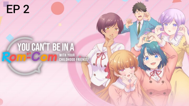 You Can't Be In a Rom Com With Your Childhood Friends Episode 2 Hindi