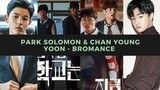 PARK SOLOMON and CHAN YOUNG YOON BROMANCE is bloody hot | Men at BROMANCE