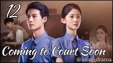 Coming to Court Soon (2025) – Eps. 12 [Sub Indo]