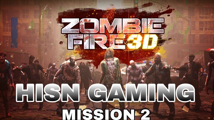 mission 2= membasmi zombie di game ZOMBIE FIRE 3D