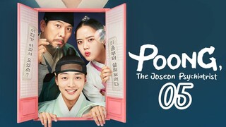 Ep.05 Poong, the Joseon Psychiatrist (2022) [EngSub]