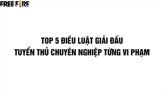 Free Fire | Top 5 Điều Luật Giải Đấu Tuyển Thủ Chuyên Nghiệp Từng Vi Phạm, Mắc Phải | Akai