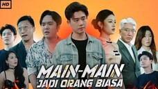 Main-Main Jadi Orang Biasa || Drama China Episode 8