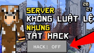 Minecraft Không Luật Lệ Nhưng Tắt Hack - Thử thách Minecraft Channy 2b2t