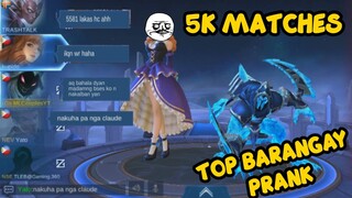 HELCURT PRANK ! 5K MATCHES | TOP 1 BARANGAY IN MYTHIC ! | MLBB