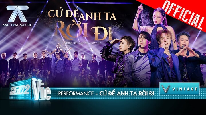 CỨ ĐỂ ANH TA RỜI ĐI - Bảo Anh cùng 4 vị thần mê hoặc sân khấu | Anh Trai Say Hi [Performance]