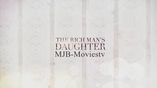 The Rich Man’s Daughter - Full Episode 46