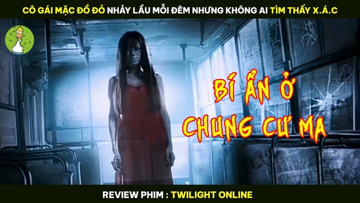 CÔ GÁI MẶC ĐỒ ĐỎ Nhảy Lầu Mỗi Đêm Nhưng Không Ai TÌM THẤY X.Á.C - Review Phim TWILIGHT ONLINE