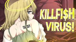 KILLFI$H - VIRUS!