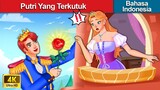 Putri Yang Terkutuk 👸 Dongeng Bahasa Indonesia 🌜 WOA - Indonesian Fairy Tales