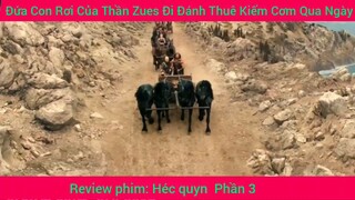 Đứa Con Rơi Của Thần Zues Đi Đánh Thuê Kiếm Cơm Qua Ngày #3