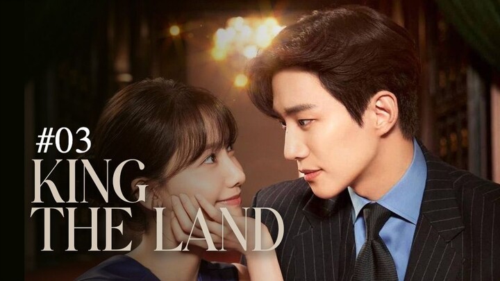 King the Land - Season 1 Episode 3 (2023) (Sub Indo)