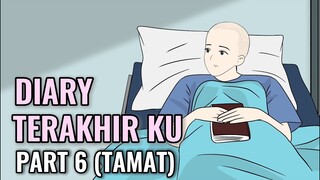 DIARY TERAKHIR KU PART 6 (TAMAT) - Animasi Sekolah