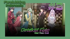 Detektif Futo: Garrileo Cut #3 | Futo PI Bahasa Indonesia | Garrileo