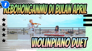 Kebohonganmu di Bulan April -ViolinPiano Duet_1