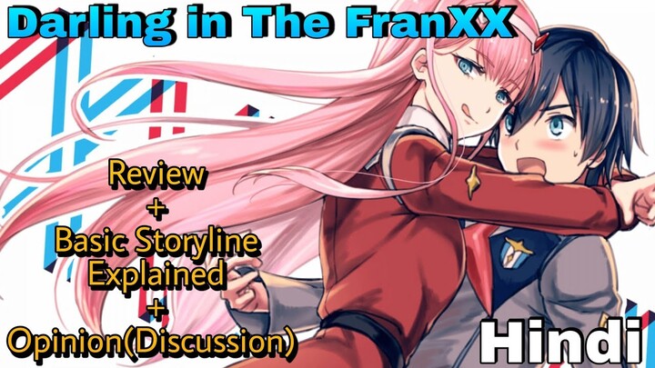 Darling in The FranXX Discussion in Hindi || Basic Storyline Explained & Review In Hindi