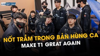 T1 & CKTG 2022 | NỐT TRẦM TRONG BẢN HÙNG CA MAKE T1 GREAT AGAIN