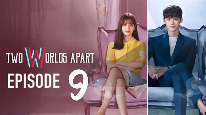 EP 9 TWO WORLDS APART | TAGALOG