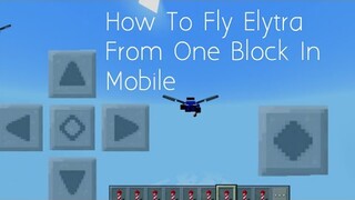 How To Fly Elytra From One Block In Mobile