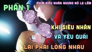 " Khi Siêu Nhân Và Yêu Quái Lại Phải Lòng Nhau " | Phần 1/4 | Tóm Tắt Anime |  Teny Anime