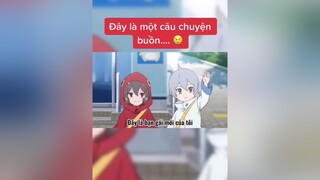 Rất buồn ... 😢🤣 | anime fypシ viral foryou otaku waifu allstyle_team😁#pilochi_syp