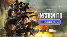 INCOGNITO EPISODE 117
