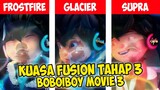 BoBoiBoy Fusion Tahap 3 | BoBoiBoy Movie 3