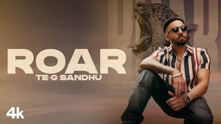 Roar (Full Song) | TE-G Sandhu | Raj Ranjodh | Latest Punjabi Songs 2022