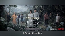 The Glory/ "Deo Geullori" (Part Two) Episode Six