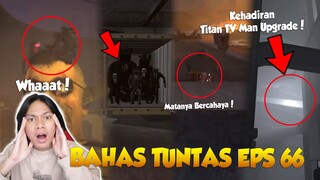 SEMUA EASTER EGG DAN SOSOK MISTERIUS YANG ADA DI SKIBIDI TOILET EPS 66 - Bahas Tuntas Episode 66